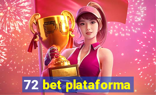 72 bet plataforma